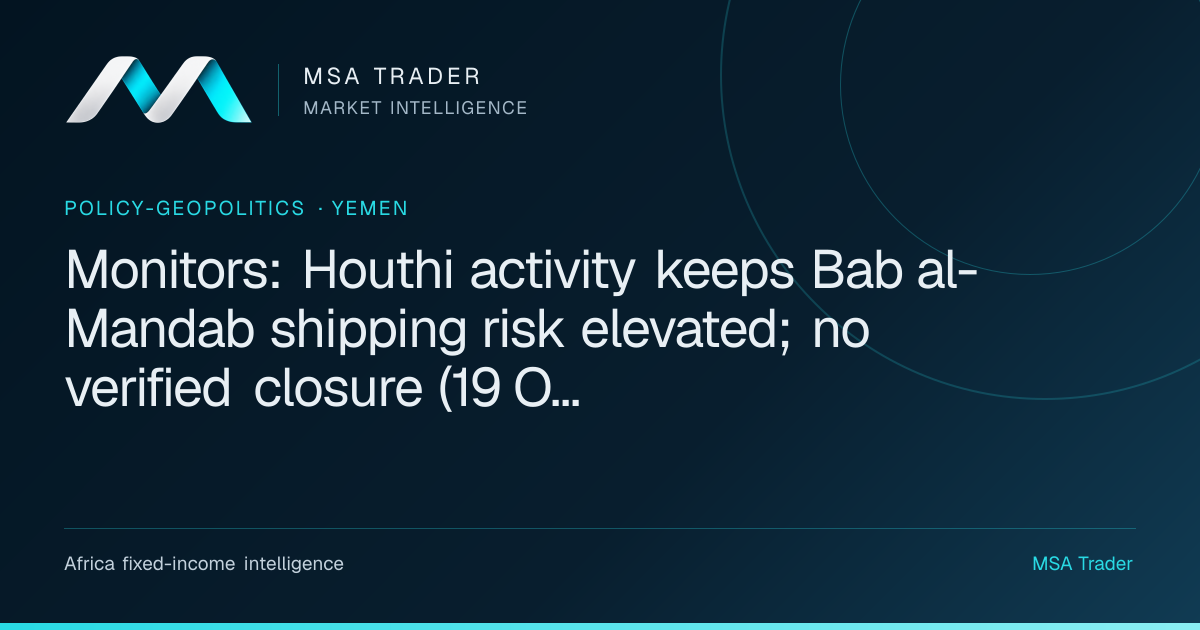 Monitors: Houthi activity keeps Bab al-Mandab shipping risk elevated ...