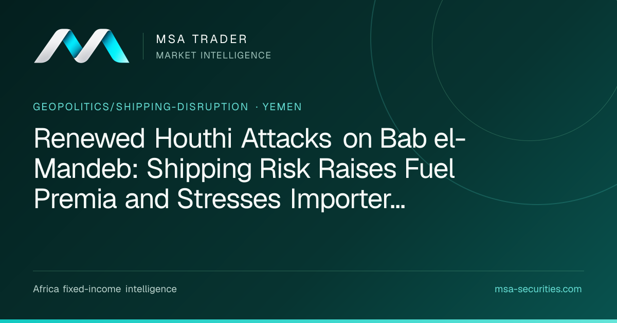 Renewed Houthi Attacks on Bab el-Mandeb: Shipping Risk Raises Fuel ...